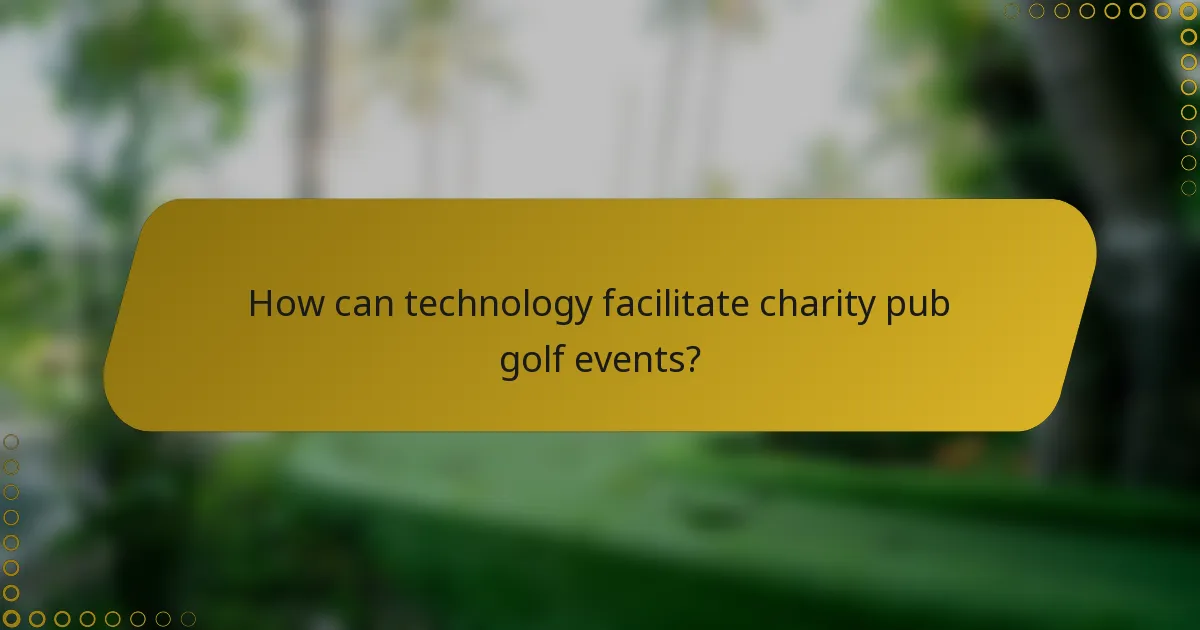 How can technology facilitate charity pub golf events?