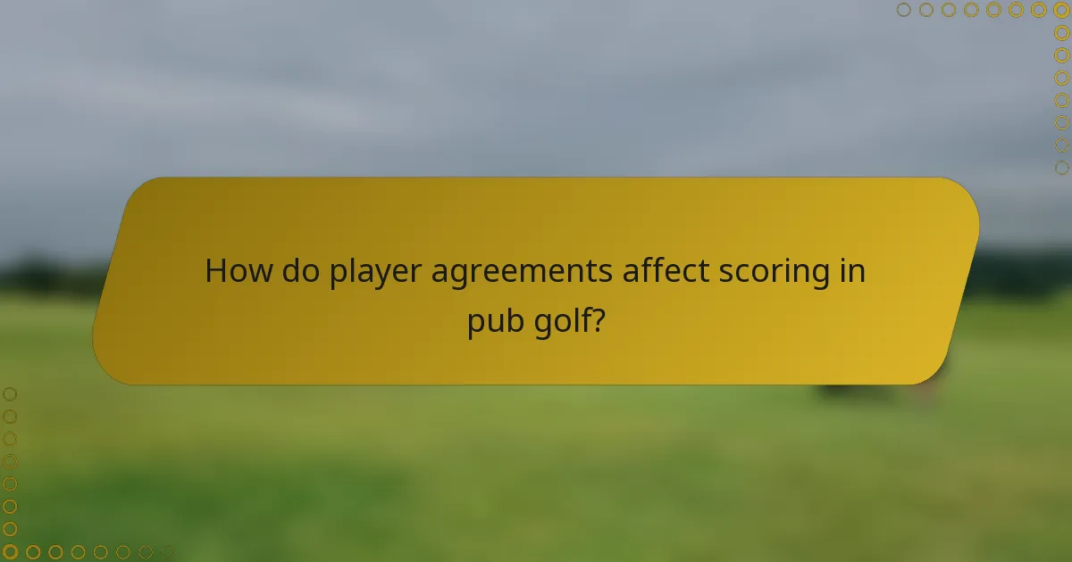 How do player agreements affect scoring in pub golf?