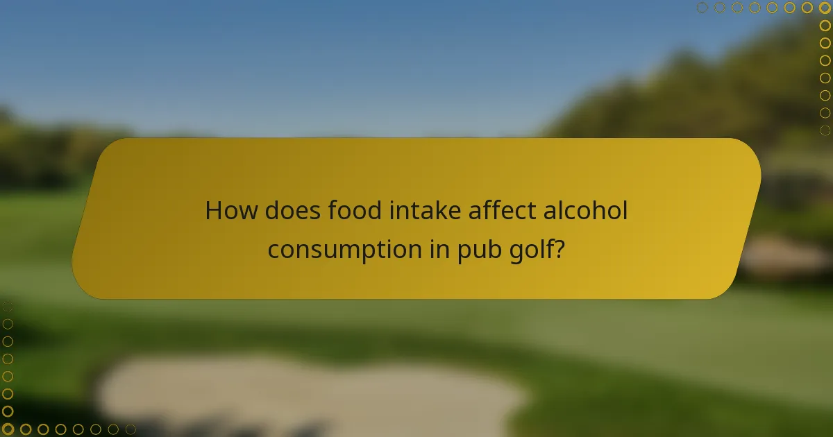 How does food intake affect alcohol consumption in pub golf?