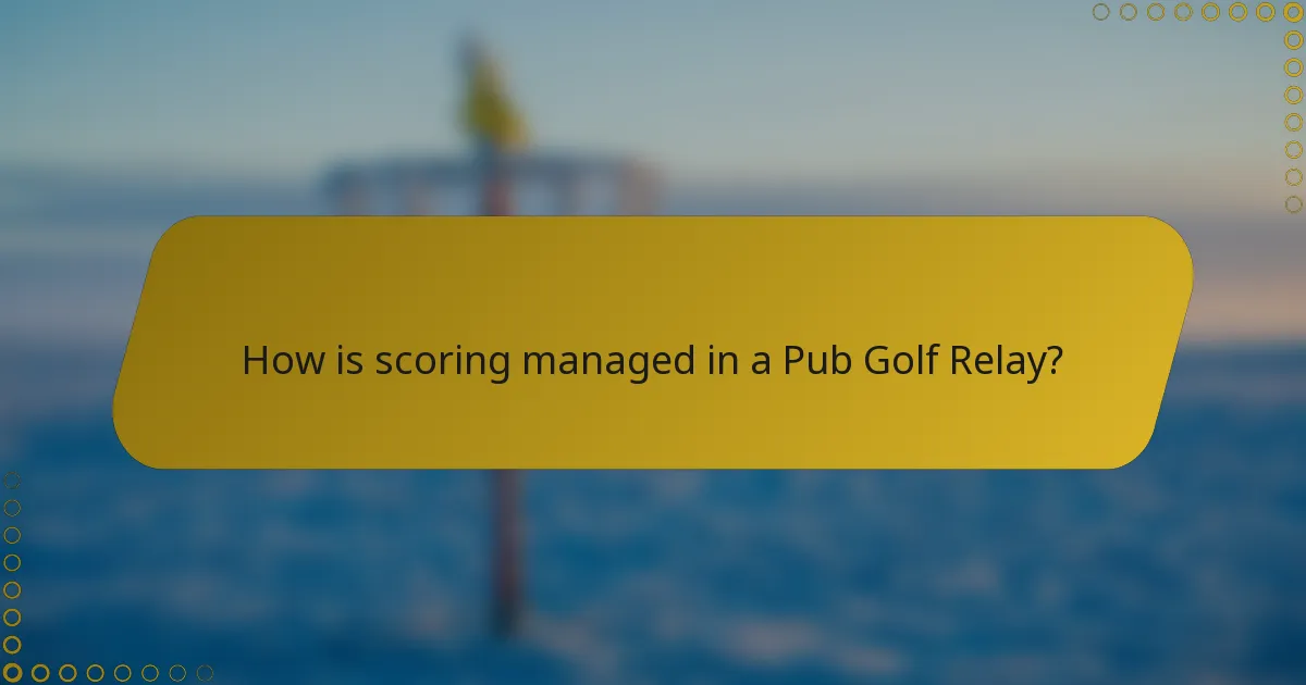 How is scoring managed in a Pub Golf Relay?