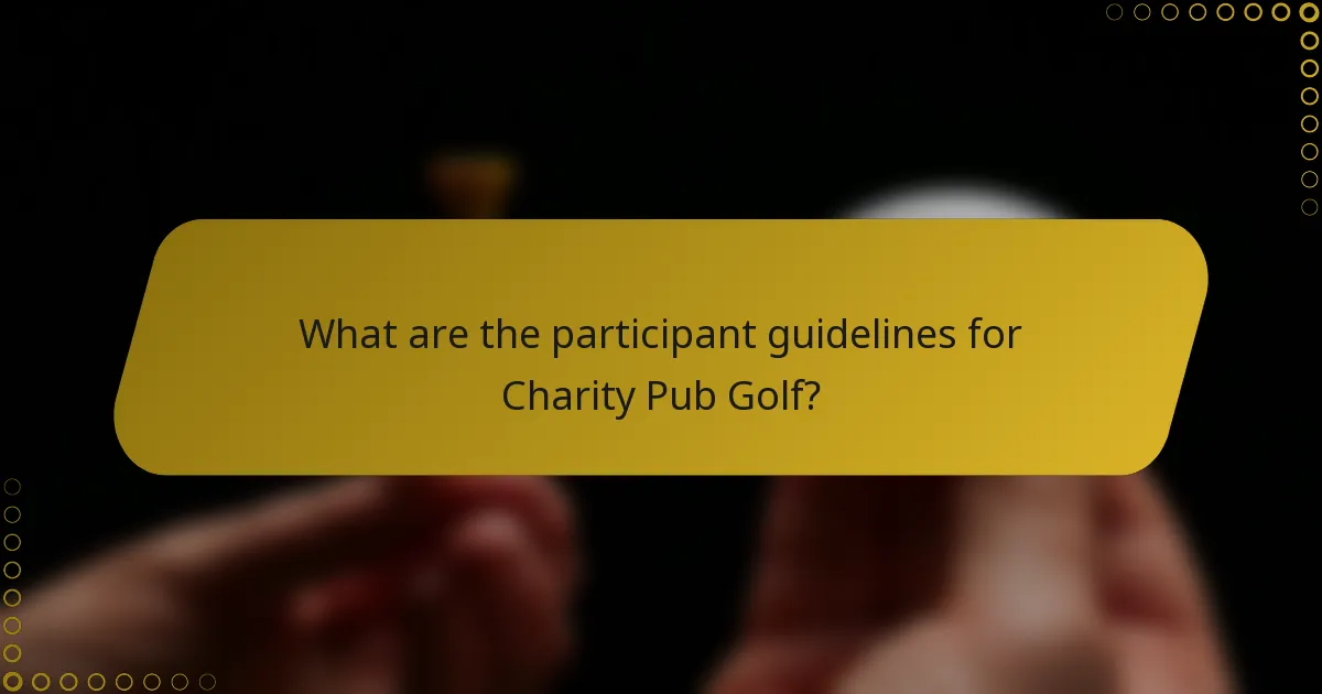What are the participant guidelines for Charity Pub Golf?